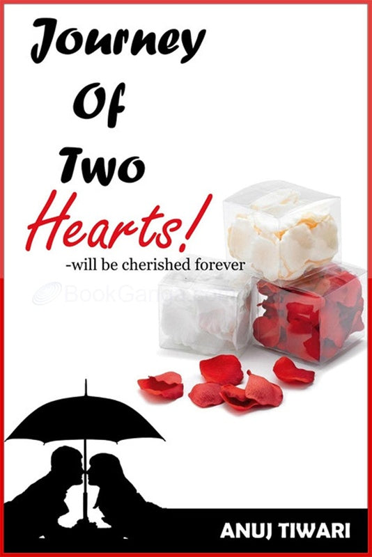Journey Of Two Hearts by Anuj Tiwari (GRADE - C)