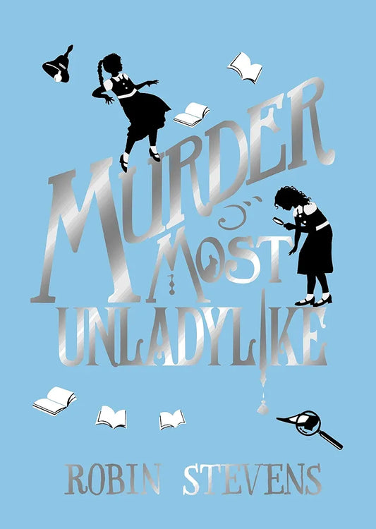 Robin Stevens
Murder Most Unladylike: Special Signed Hardback Edition [Hardcover] Robin Stevens