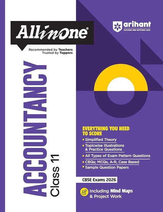 Arihant All in One Accountancy Class 11 for CBSE Exams 2025-26 | Revised Edition as per latest syllabus | Simplified Theory, Topicwise Illustrations & Practice Questions, All Types of Exam Pattern Questions, CBQs, MCQs, A-R, Case Based, Sample Question