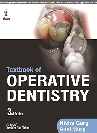 Textbook Of Operative Dentistry Paperback – by Garg Nisha (Author) 3rd Edition