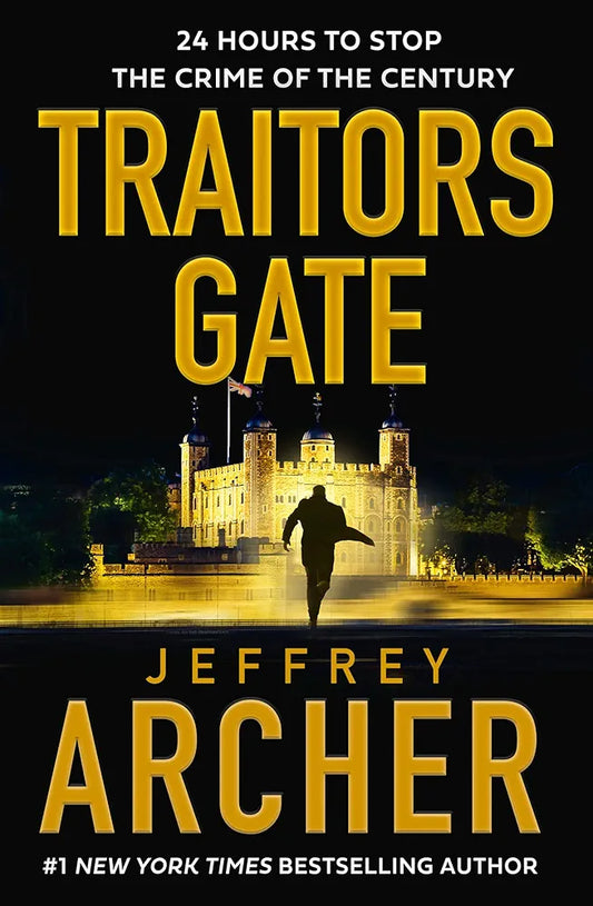 Jeffrey Archer
 TRAITORS GATE : William Warwick Book 6