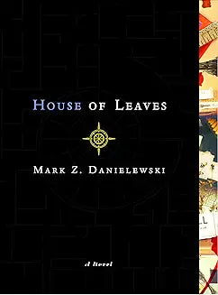 House of Leaves by Mark Z Danielewski (Grade - C)