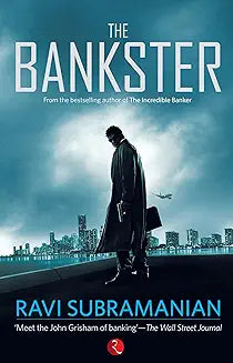 The Bankster by Ravi Subramanian (Grade - B)