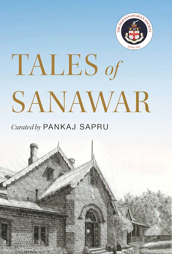 THE OLD SANAWARIAN SOCIETY Tales Of Sanawar (GRADE-B)
