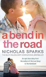 A Bend In The Road by Nicholas Sparks (GRADE - A)