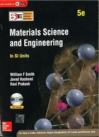 Material Science and Engineering (In Si Units) (SIE) Paperback – by William F. Smith (Author), Javad Hashemi (Author)