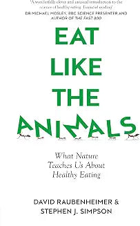 Eat Like the Animals by David Raubenheimer and Stephen J Simpson(Grade - B)