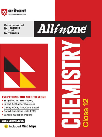 Arihant All in One Chemistry Class 12 for CBSE Exams 2025-26 | Revised Edition as per latest syllabus | Simplified Theory, All Types of Exam Pattern Questions, CBQs, MCQs, A-R, Case Based, Sample Question Papers, Mind Maps