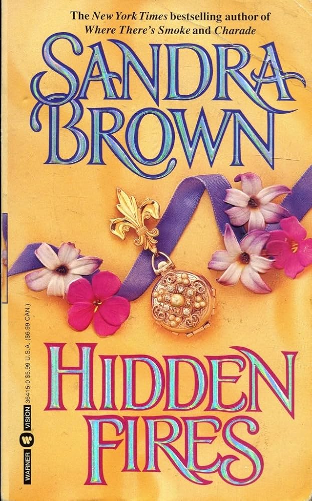Hidden Fires by SANDRA BROWN (GRADE - C)