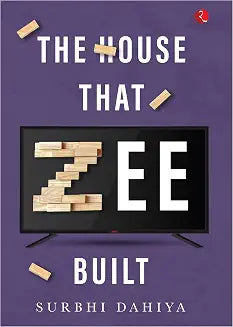 THE HOUSE THAT ZEE BUILT by Surbhi Dahiya (Garde - C)