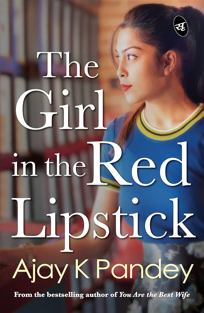 The Girl in the red lipstick by Ajay Pandey (GRADE - B)