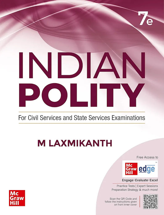 Indian Polity (English) by M Laxmikanth for UPSC CSE 2025 | 7th edition (latest) | Civil Services Exam - Prelims, Mains and Interview | State PSCs exams/ PCS exams | Exclusive access to McGraw Hill edge online platform: Practice tests, Expert sessions, Pr