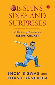 Of Spins Sixes and Surprises by Shom Biswas (Grade - C)