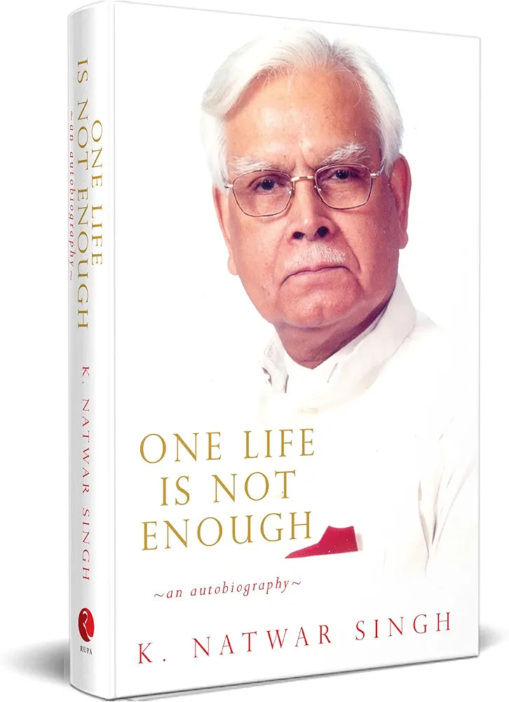 K. Natwar Singh One Life is not Enough: An Autobiography (GRADE:B)