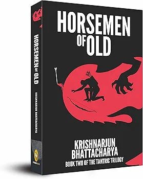 Horsemen of Old: Book of the Tantric Trilogy
