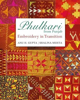 Phulkari From Punjab by Anu H Gupta and Shalina Mehta (Grade - C)