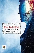 Great Short Stories - Fyodor Dostoevsky | Tales of Human Struggle, Redemption and Existential Reflection | Classic Russian Literature [Premium Paperback Edition] Paperback – 17 April 2025 by Team Prabhat (Author)