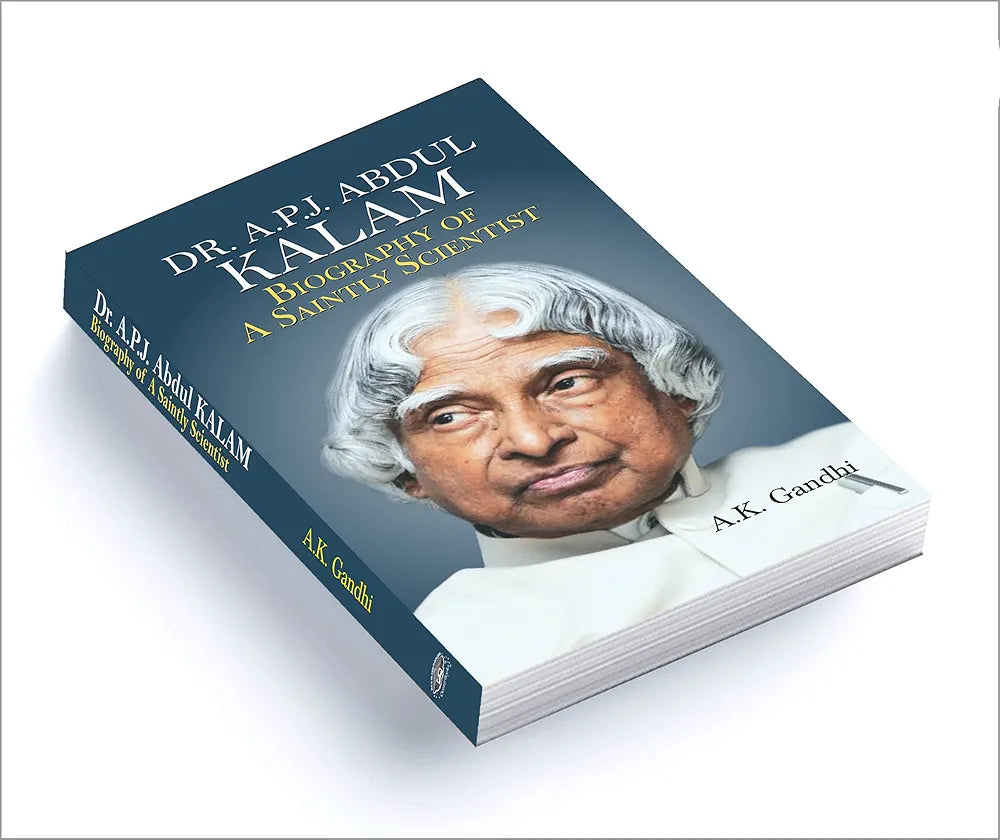 A. K. Gandhi Dr. APJ Abdul Kalam: Biography of A Saintly Scientist: A Motivational, Inspiring Thoughts and Quotes of Missile Man Dr. Kalam — Paperback (GRADE:A)