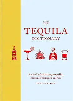 The Tequila Dictionary by Eric Zandona (Grade - D)