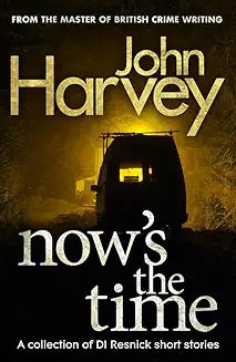 Now's The Time by John Harvey (Grade - D)
