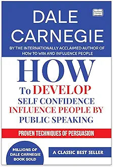 How to Develop Self-Confidence and Influence People by Public Speaking by Dale Carnegie (Grade - A)