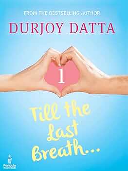 Till The Last Breath by Durjoy Datta (GRADE - A)