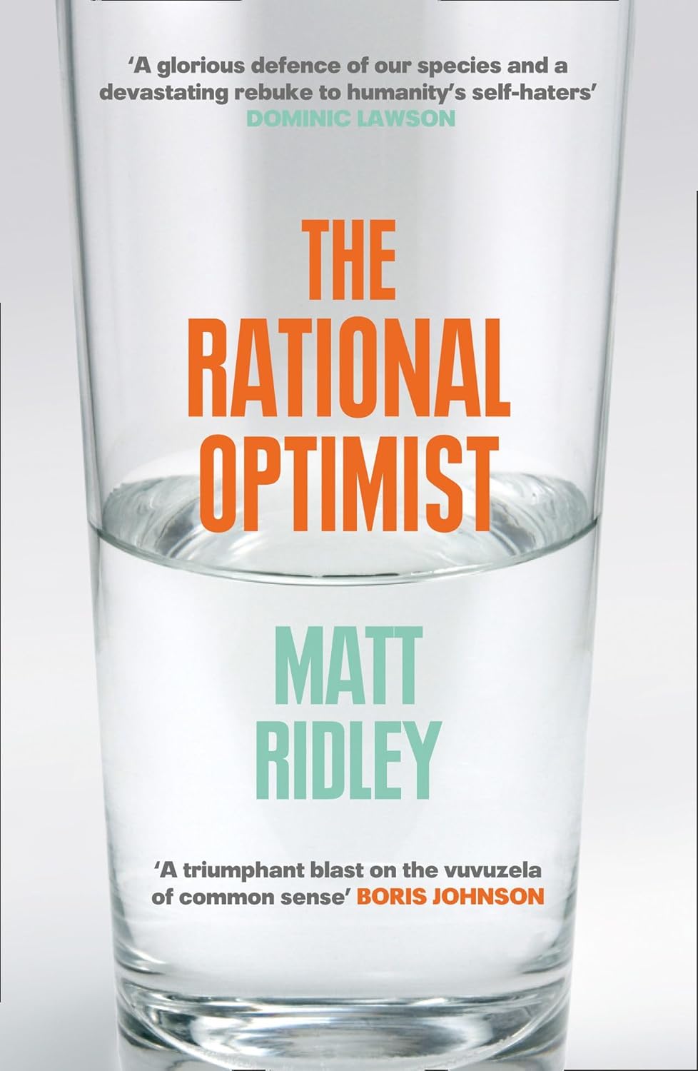 The Rational Optimist  by Matt Ridley (Grade - D)