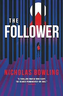 The Follower by Nicholas Bowling (Grade - A)