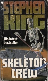 Skeleton Crew by Stephen King (Grade - C)