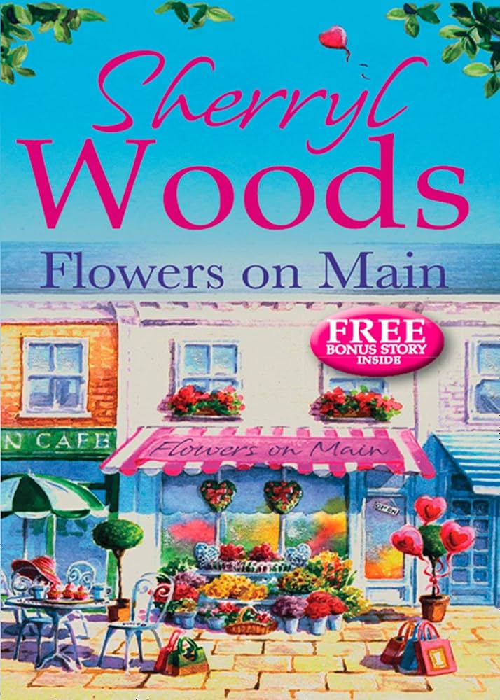 Flowers on main by Sherryl Woods (GRADE - C)
