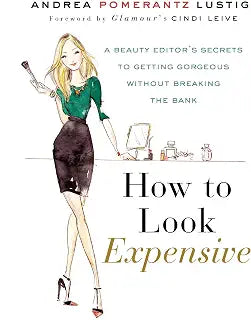 How to look Expensive by Andrea Pomerantz Lustig (Grade - D)