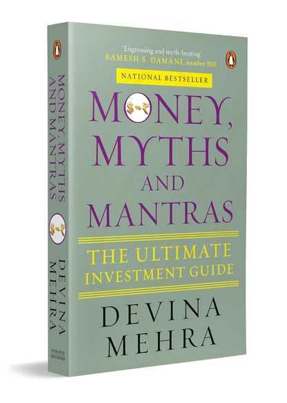 Money, Myths and Mantras: The Ultimate Investment Guide | Wealth Creation & Financial Wisdom | Debunking Myths, Breaking Rules & Building Smart Strategies Paperback – 30 January 2025 by Devina Mehra (Author)