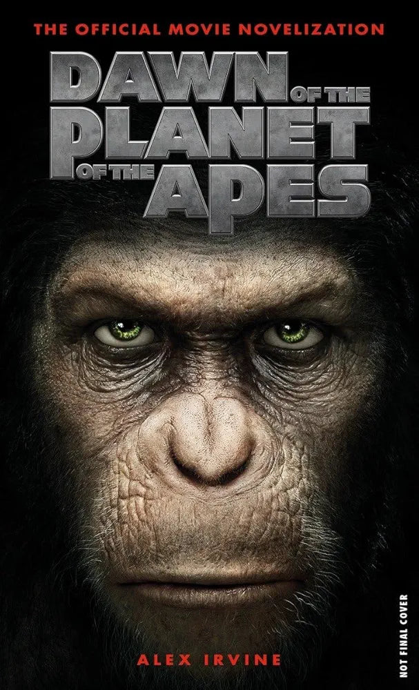 Alex Irvine
Dawn of the Planet of the Apes: The Official Movie Novelization: The Official Movie Novelisation
