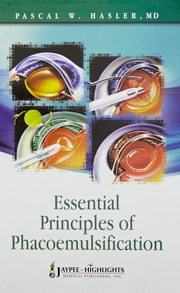 Essential Principles of Phacoemulsification (Hardcover )by Pascal W.Hasler,md