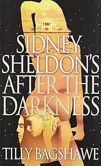 Sidney Sheldon's After the Darkness by Tilly Bagshawe (Grade - D)