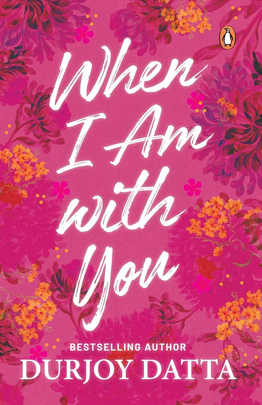 Durjo Datta
When I Am With You