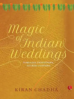 MAGIC OF INDIAN WEDDINGS by Kiran Chadha  (Grade - A)