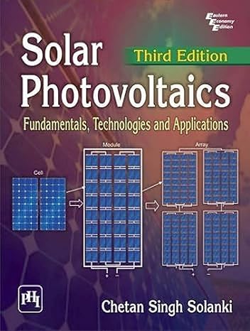 Solar Photovoltaics - Fundamentals, Technologies and Applications Hardcover – by Solanki C.S (Author) 3rd Edition