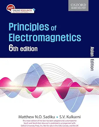 PRINCIPLES OF ELECTROMAGNETICS, 6TH EDN: Sixth Edition Paperback