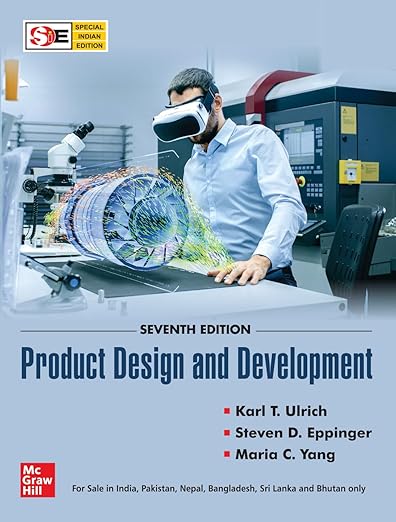 Product Design and Development | 7th Edition Paperback  by karl t ulrich steven d.eppinger and maria c.yang