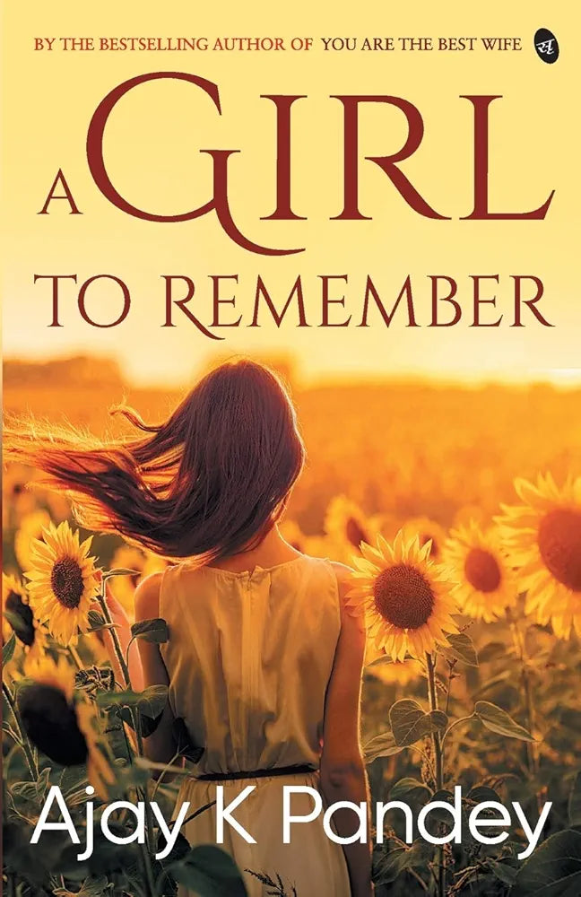 Ajay K Pandey
A Girl to Remember