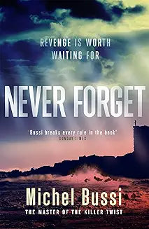 Never Forget by Michel Bussi (Grade - B)