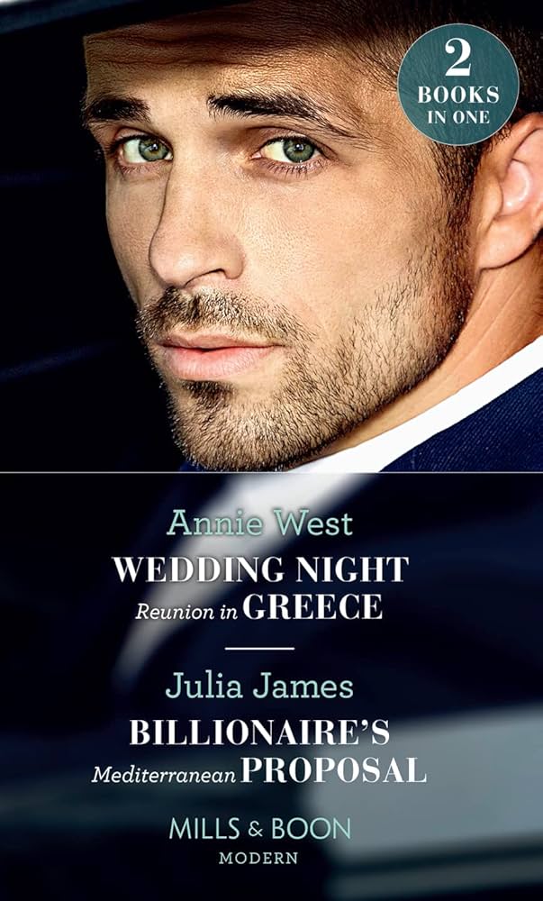 Wedding Night Reunion in Greece by Annie West or Billionaire s Mediterranean Proposal by Julia James (GRADE - C)