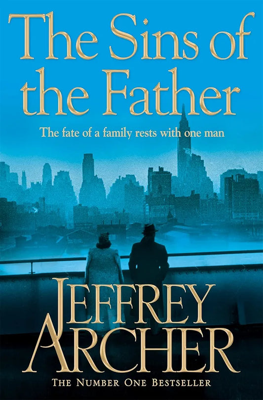 Jeffrey Archer The Sins of the Father (The Clifton Chronicles) Archer, Jeffrey