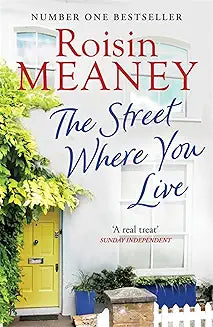 THE STREET WHERE YOU LIVE BY ROISIN MEANEY (GRADE - B)