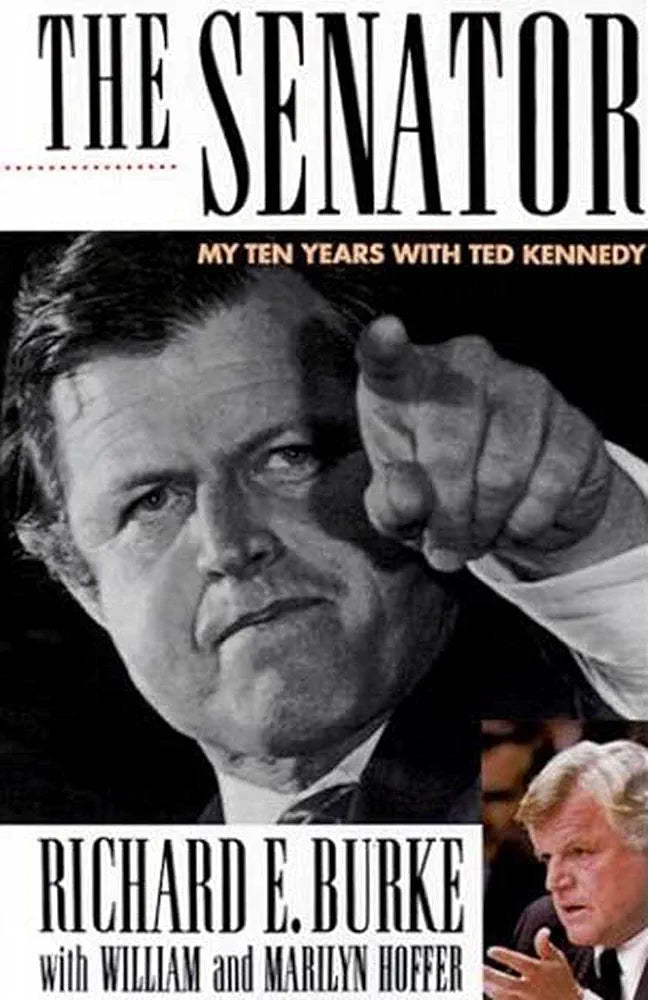 Richard E. Burke and 2 more The Senator: My Ten Years with Ted Kennedy(Grade:A)