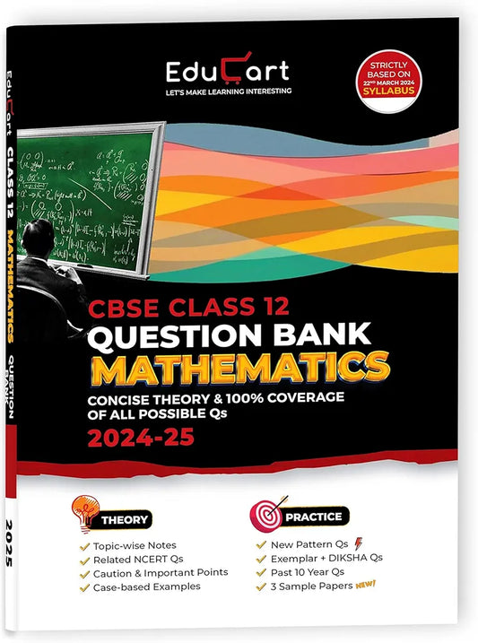 Educart CBSE Question Bank Class 12 Mathematics 2024-25 (As per latest CBSE Syllabus 23 Mar 2024)
