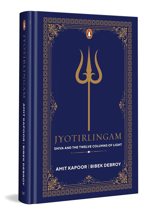Jyotirlingam: Shiva and the Twelve Columns of Light Paperback – 30 August 2024 by Dr Amit Kapoor (Author), Bibek Debroy (Author)
