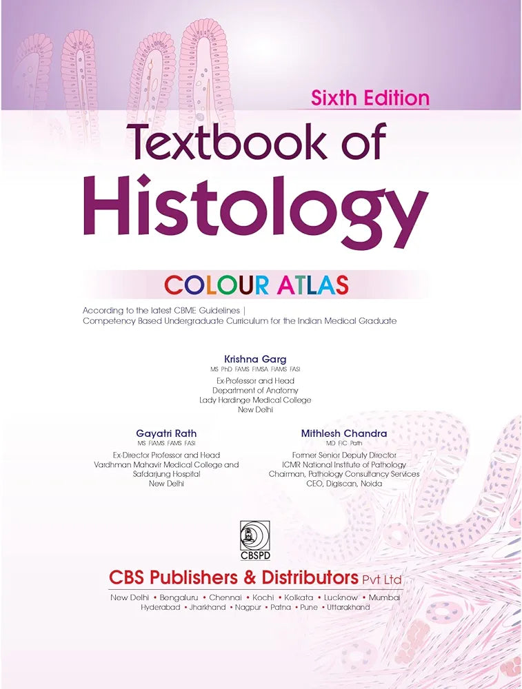 Textbook of Histology COLOUR ATLAS, 6/e  Krishna Garg; Gayatri Rath and Mithlesh Chandra (2024)