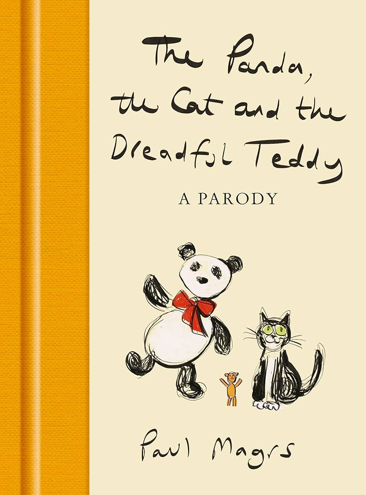 The panda,the cat and the Dleadful Teddy (A PARODY)(PAUL MAGIS)